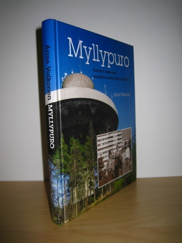 Anne Valkonen: Myllypuro - Kartanon takamaista monikulttuuri