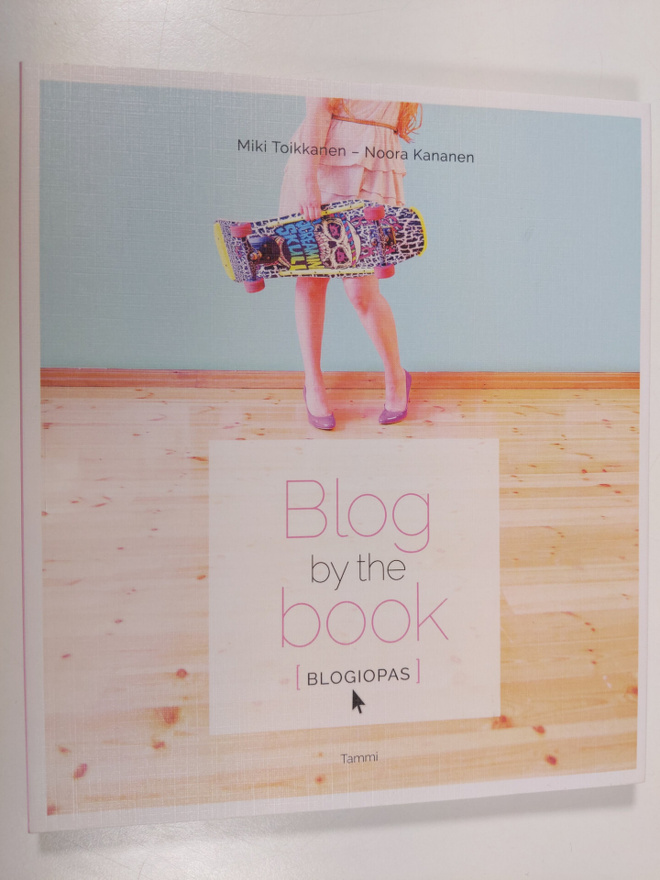 Miki Toikkanen : Blog by the book : blogiopas