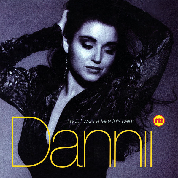 Dannii M - I Don't Wanna Take This Pain