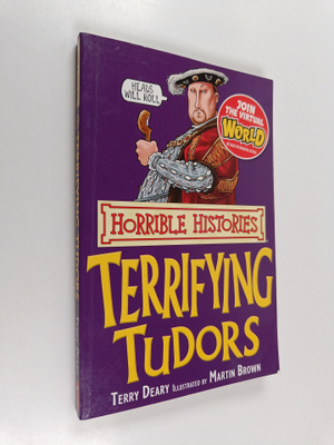 Terry Deary : Terrifying Tudors