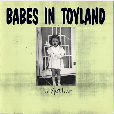 Babes In Toyland - To Mother (CD) NEAR MINT!!