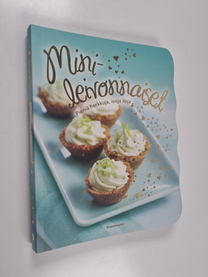 Minileivonnaiset : pieniä herkkuja, isoja iloja