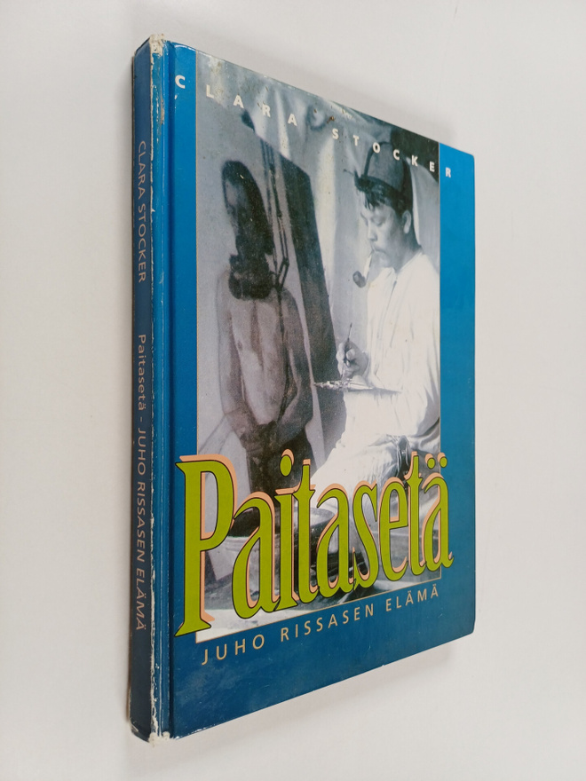 Clara Stocker : Paitasetä : Juho Rissasen elämä