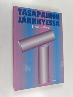 Johan Cullberg : Tasapainon järkkyessä - psykoanalyyttine...