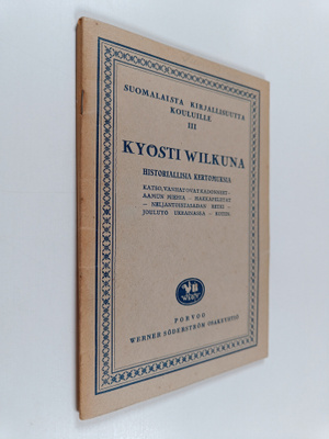 Kyösti Wilkuna : Suomalaista kirjallisuutta kouluille III...