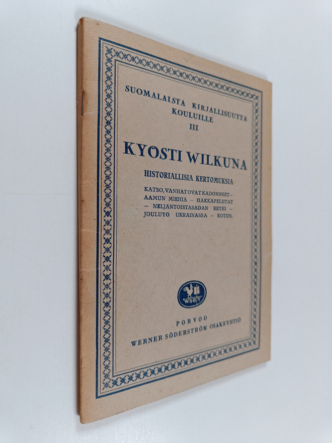 Kyösti Wilkuna : Suomalaista kirjallisuutta kouluille III...