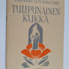 Verneri Louhivuori : Tulipunainen kukka - pikkukuva 1