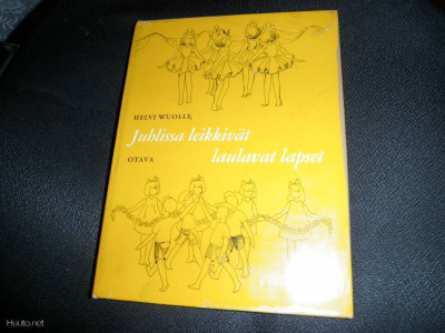 Helvi Wuolle Juhlissa leikkivät laulavat lapset OTAVA