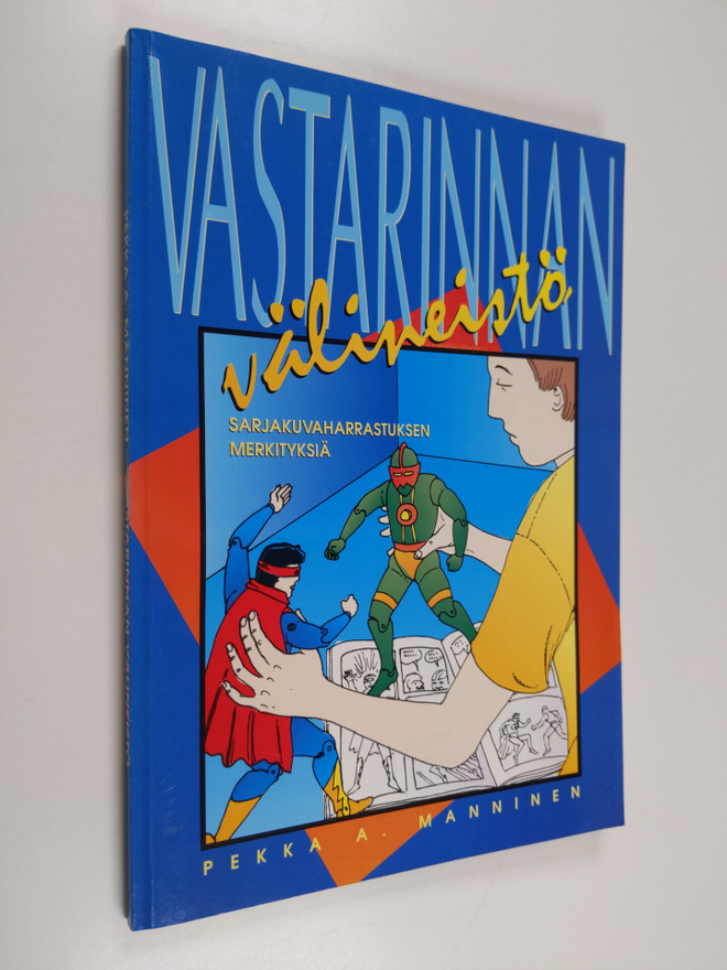 Pekka A. Manninen : Vastarinnan välineistö : sarjakuvahar...