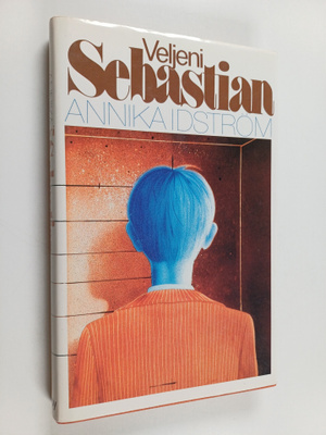 Annika Idström : Veljeni Sebastian
