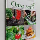 Oma sato : kotipuutarhurin hyötykasviopas - pikkukuva 1