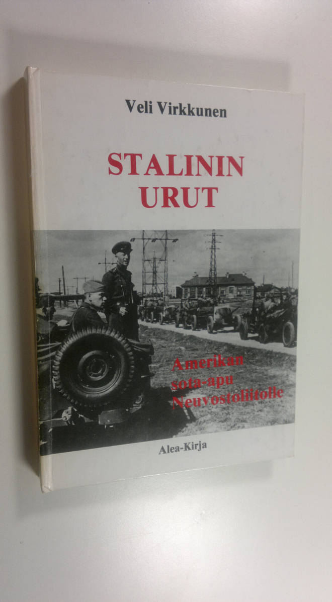 Veli Virkkunen : Stalinin urut : Amerikan sota-apu Neuvos...