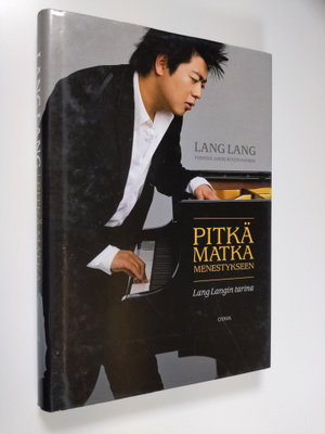 Lang Lang : Pitkä matka menestykseen : Lang Langin tarina