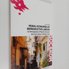 Lena Näre : Moral Economies of Reproductive Labour - pikkukuva 1