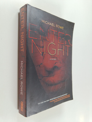 Michael Rowe : Enter, Night