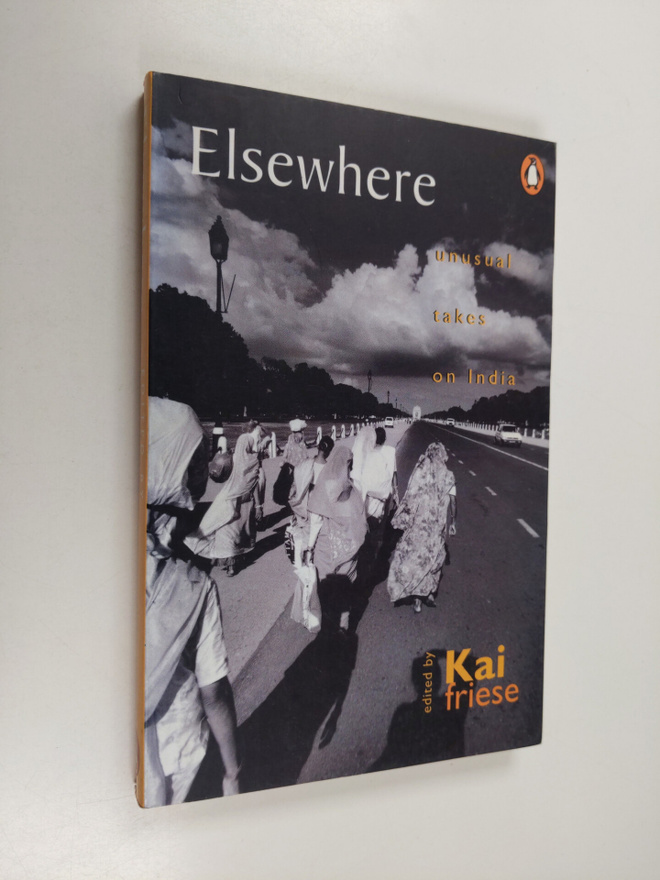 Kai Friese : Elsewhere - Unusual Takes on India