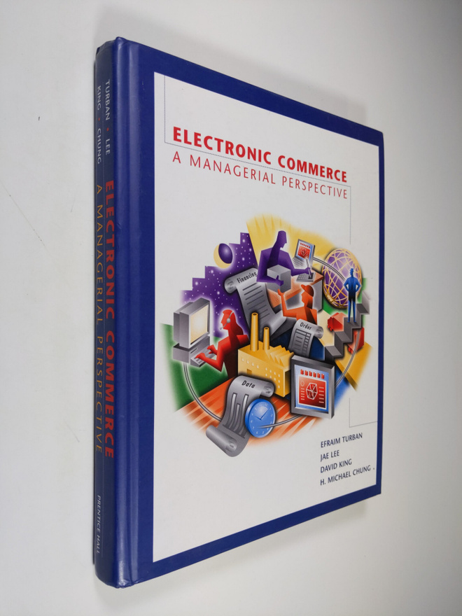 Efraim Turban : Electronic Commerce - A Managerial Perspe...