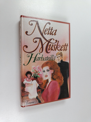 Netta Muskett : Harhateillä