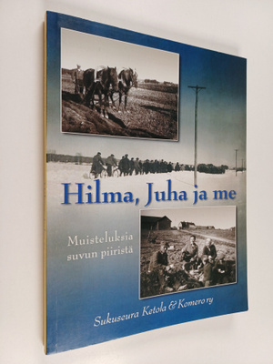Hilma, Juha ja me