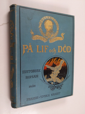 Emile Zola : På lif och död : historisk roman från fransk...