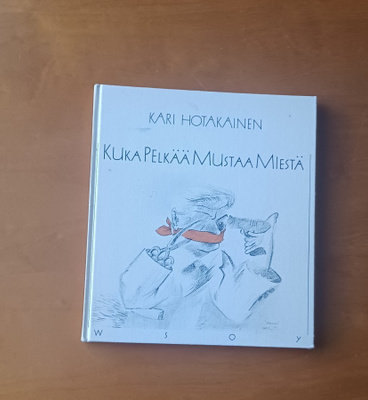 Kuka pelkää mustaa miestä : runoja - Kari Hotakainen