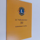Hannu Mäkelä : LC Valkeakosken 50 toiminnan vuotta - pikkukuva 1