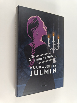 Louise Penny : Kuukausista julmin