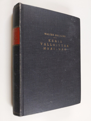 Walter Greiling : Kemia valloittaa maailmaa