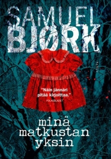 Samuel Bjørk - Minä matkustan yksin