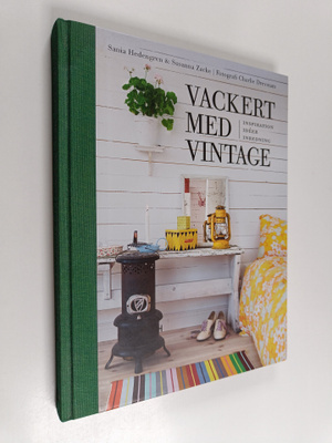 Sania Hedengren : Vackert med vintage : inspiration, idee...