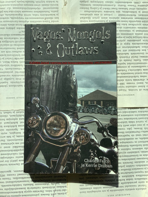 Vagos, Mongols & Outlaws: sisäpiiriläisenä Yhdysvaltain...