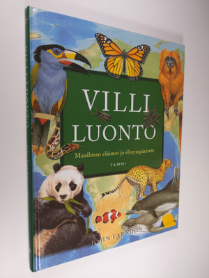 John Farndon : Villi luonto : maailman eläimet ja elinymp...