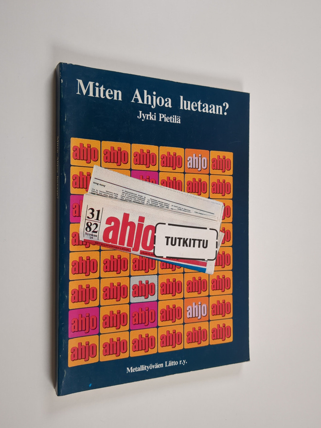 Jyrki Pietilä : Miten Ahjoa luetaan?