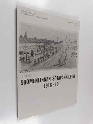 Allan Tiitta : Suomenlinnan sotavankileiri 1918-19