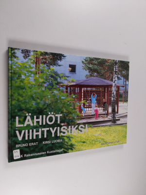 Bruno Erat : Lähiöt viihtyisiksi