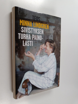 Minna Lindgren : Sivistyksen turha painolasti