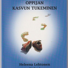 Heleena Lehtonen (toim.): Oppijan kasvun tukeminen - pikkukuva 1