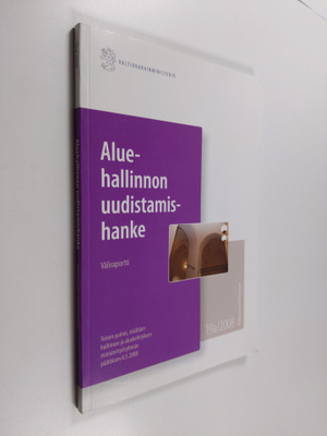 Aluehallinnon uudistamishanke : väliraportti