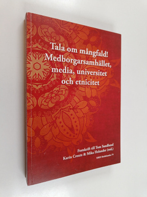 Tala om mångfald! Medborgarsamhälleet, media, universitet...