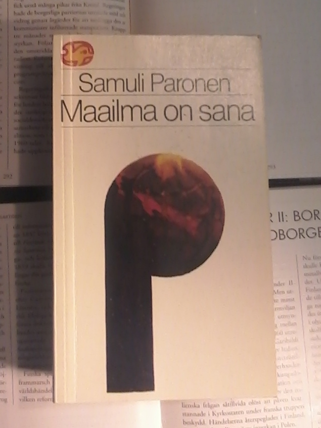 Samuli Paronen - Maailma on sana: mietteitä (nid.)