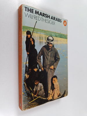 Wilfred Thesiger : The Marsh Arabs