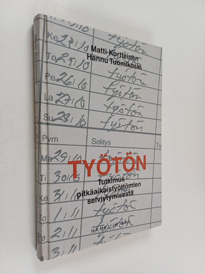 Matti Kortteinen : Työtön : tutkimus pitkäaikaistyöttömie...