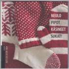 Ann-Mari Nilsson: Neulo pipot, käsineet, sukat! - pikkukuva 1