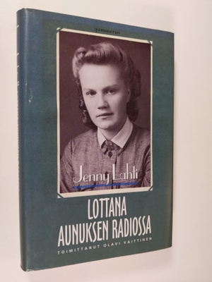 Jenny Lahti : Lottana Aunuksen radiossa