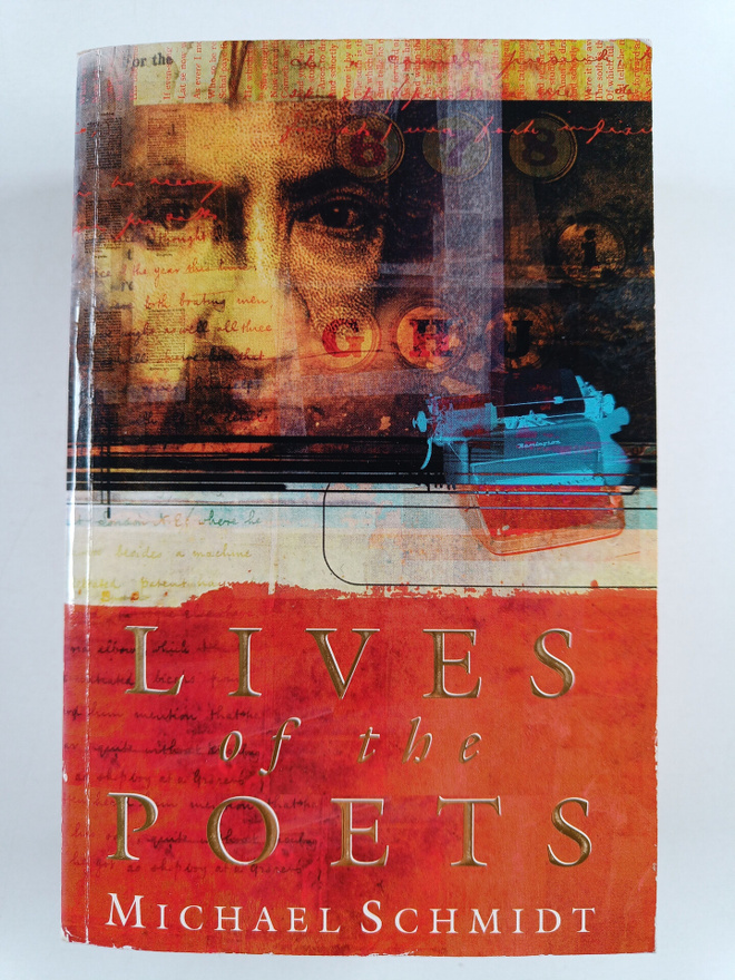 Michael Schmidt : Lives of the Poets
