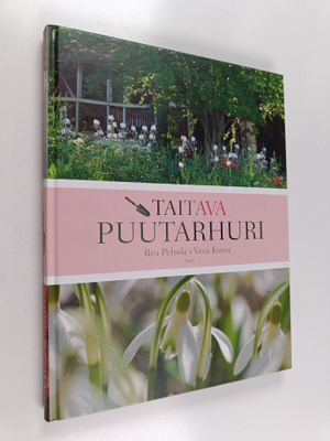 Rea Peltola ym. : Taitava puutarhuri