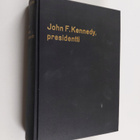 Tauno Kuosa ym. : John F. Kennedy, presidentti - pikkukuva 1