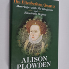 Alison Plowden : The Elizabethan Quartet : Marriage with ... - pikkukuva 1