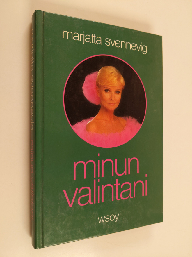 Marjatta Svennevig : Minun valintani (signeerattu, tekijä...