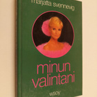 Marjatta Svennevig : Minun valintani (signeerattu, tekijä... - pikkukuva 1